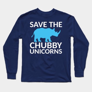 Save The Chubby Unicorns Long Sleeve T-Shirt